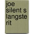 Joe silent s langste rit