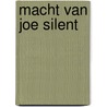 Macht van joe silent by Evan Hunter