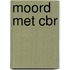 Moord met cbr