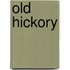 Old hickory