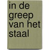 In de greep van het staal by Steele