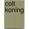 Colt koning door Kobbe