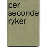 Per seconde ryker by Ruland