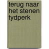 Terug naar het stenen tydperk by Rice Edgar Burroughs
