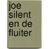 Joe silent en de fluiter