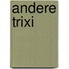 Andere trixi by Kobbe