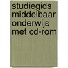 Studiegids Middelbaar Onderwijs met CD-ROM door Publicaties