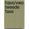 Havo/vwo tweede fase by P. Huwae