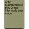 Optie ouderbrochure Mhv 2 met informatie over VMbo door M. Roemers