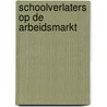 Schoolverlaters op de arbeidsmarkt by M.S.M. van Smoorenburg