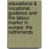 Educational & vocational guidance and the labour market in Europe: The Netherlands