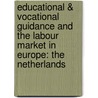 Educational & vocational guidance and the labour market in Europe: The Netherlands by M. Metze