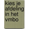 Kies je afdeling in het Vmbo door C. Kant