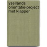 Ysellands orientatie-project met klapper door Onbekend