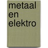 Metaal en elektro by Unknown