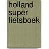 Holland super fietsboek door Cees Buddingh'