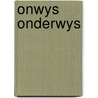 Onwys onderwys door Albert Gillissen