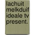 Lachuit melkduif ideale tv present.