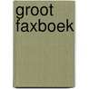 Groot faxboek by Albert Gillissen