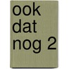 Ook dat nog 2 by Jan Boerstoel