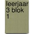 leerjaar 3 blok 1