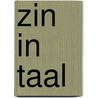 Zin in taal by Johan Zuidema