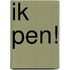 Ik pen!