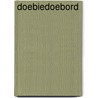 Doebiedoebord door Miet Fournier