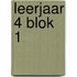 leerjaar 4 blok 1