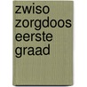 Zwiso zorgdoos eerste graad by Div. Auteurs