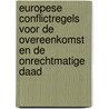 Europese conflictregels voor de overeenkomst en de onrechtmatige daad door T.H.M. van Wechem
