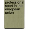Professional sport in the European Union by A. Ed. Caiger