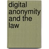 Digital Anonymity and the Law door Jaap Dekker