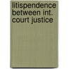 Litispendence between int. court justice door Elsen