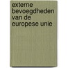 Externe bevoegdheden van de europese Unie by Unknown
