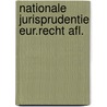 Nationale jurisprudentie eur.recht afl. by Unknown