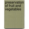 Preservation of fruit and vegetables door I. Fitz James