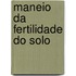 Maneio da fertilidade do solo