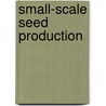 Small-scale seed production by H. van den Burg