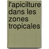 L'apicilture dans les zones tropicales