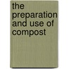 The preparation and use of compost by Unknown