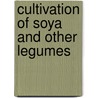 Cultivation of soya and other legumes by R. Nieuwenhuis