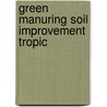 Green manuring soil improvement tropic door Brandjes