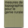 Mesures de topographie pour le genie rurale by Dyk