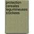 Protection cereales legumineuses stockees