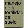Manejo de la fertilidad del suelo door L. Scholl