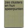 Zes clusters en hun speerpunten by Unknown