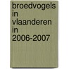 Broedvogels in Vlaanderen in 2006-2007 by Unknown