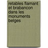 Retables Flamant et Brabancon dans les monuments Belges by Unknown