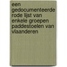 Een gedocumenteerde Rode lijst van enkele groepen paddestoelen van Vlaanderen by R. Willeyn